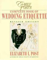 Emily Post's Complete Guide to Weddings/Book and Cd-Rom/Package Includes Cd-Rom and Revised Edition of Emily Posts Complete Book of Wedding Etiquette 0061816817 Book Cover