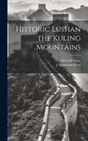 Historic Lushan the Kuling Mountains 1019392401 Book Cover