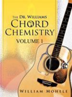 The Dr. Williams' Chord Chemistry: Volume 1 146693316X Book Cover