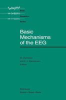 Basic Mechanisms of the EEG (Brain Dynamics) 0817635963 Book Cover