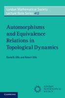 Automorphisms and Equivalence Relations in Topological Dynamics 1107633222 Book Cover