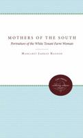 Mothers of the South: Portraiture of the White Tenant Farm Woman 0393008169 Book Cover