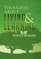 Thoughts About Living and Learning 1479769703 Book Cover