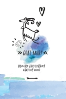 Goat Milk?: Ultimate daily tracking baby log book B084DLHVF1 Book Cover