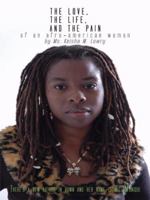 The Love, the Life, and the Pain 1438904827 Book Cover