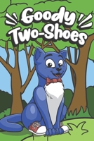 Goody Two-Shoes: Teaches Good Manners B08QLNTFH6 Book Cover