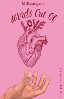 Words Out of Love: Extended Edition B0DXCD771N Book Cover