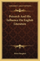 Petrarch and His Influence on English Literature 1163590827 Book Cover