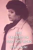 The Factory on Frio City Road B0FRTBL5ZL Book Cover