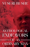 Anthological Endeavours of an Ordinary Man (Part One) B0FHHWXBK1 Book Cover