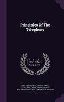 Principles of the Telephone 1021656259 Book Cover