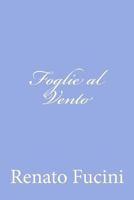 Foglie Al Vento: Ricordi, Novelle E Altri Scritti 1478289953 Book Cover