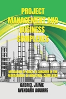 PROJECT MANAGEMENT AND BUSINESS COMPLEXES.: Risks and mitigations to consider during business management and projects. 1798862344 Book Cover
