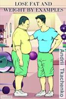 Lose fat and weight by examples 1080402292 Book Cover