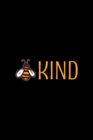 Kind: Be Kind with Cute Bumble Bee - Inspirational Message Journal/Notebook Blank Lined Ruled 6x9 100 Pages 1695488067 Book Cover