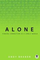 Alone: Finding Connection in a Lonely World 1617479926 Book Cover