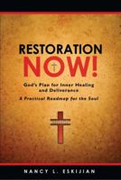 Restoration NOW! God's Plan for Inner Healing and Deliverance 1935991132 Book Cover