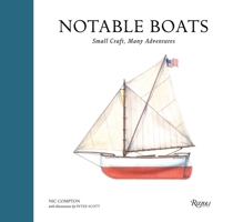 Notable Boats: Small Craft, Many Adventures 0847859673 Book Cover