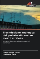 Trasmissione analogica del parlato attraverso mezzi wireless (Italian Edition) 6208528739 Book Cover