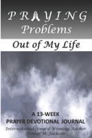 Praying Problems out of My Life 1945145595 Book Cover