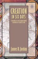 Creation in Six Days: A Defense of the Traditional Reading of Genesis One 1885767625 Book Cover