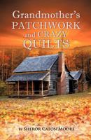 Grandmother's Patchwork and Crazy Quilts 1619043866 Book Cover