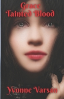 Grace: Tainted Blood B09XZRHRM5 Book Cover