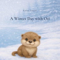 A Winter Day with Oti (The Forest of Unique Little Ones) B0GCS6BJYP Book Cover