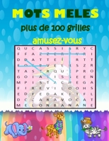 MOTS MELES plus de 100 grilles amusez-vous: Licornes Enfants Gros Caractères Thème Nature et Animaux avec des Dessins. Cadeau à Offrir. Fabriqué en France pour vous (French Edition) B085RRZ6ZX Book Cover
