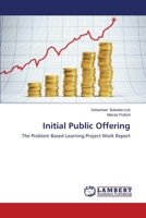 Initial Public Offering: The Problem Based Learning Project Work Report 3659530034 Book Cover