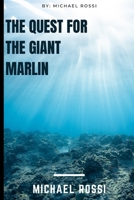 The Quest for the Giant Marlin B0CW66KZD5 Book Cover