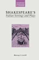 Shakespeare's Italian Settings and Plays 1349196835 Book Cover