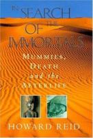 In Search of the Immortals: Mummies, Death and the Afterlife 0312280068 Book Cover