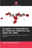 O papel e a importância da violência explícita nos jogos de vídeo (Portuguese Edition) 6208386020 Book Cover