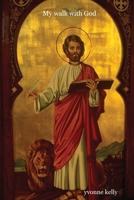 My walk with God 1847536271 Book Cover