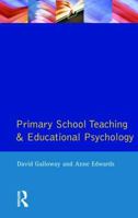 Primary School Teaching and Educational Psychology (Effective Teacher Series) 0582497167 Book Cover