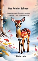 Das Reh im Schnee: 50 zauberhafte Reimgeschichten über die Tiere in deiner Nähe (German Edition) 3384676459 Book Cover