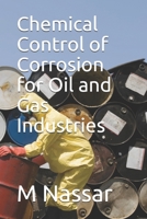 Chemical Control of Corrosion for Oil and Gas Industries 1657985180 Book Cover