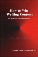 How to Win Writing Contests 0939965313 Book Cover