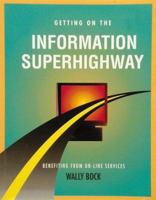 Getting on the Information Superhighway (Crisp Professional Series) 1560523271 Book Cover