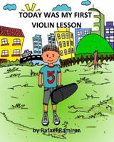 Today Was My First Cello Lesson 0990963128 Book Cover