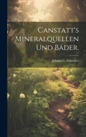 Canstatt's Mineralquellen und Bäder. 1021563641 Book Cover