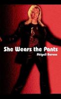 She Wears The Pants 1414048459 Book Cover