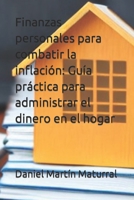Finanzas personales para combatir la inflación: Guía práctica para administrar el dinero en el hogar B0BW2Y4GVD Book Cover