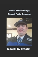 Mental Health Therapy Through Public Comment 1708727787 Book Cover