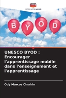 UNESCO BYOD : Encourager l'apprentissage mobile dans l'enseignement et l'apprentissage (French Edition) B0CLFYRT6B Book Cover