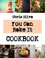 You Can Bake It: Steps To Make Your Cake One Of A Kind B0BL9V451S Book Cover