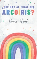 ¿Qué Hay al Final del Arcoíris? (Boys and Girls) (Spanish Edition) B0DTBJFC6N Book Cover