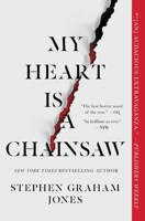 My Heart Is a Chainsaw 1982137649 Book Cover