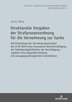 Strukturelle Vorgaben Der Strafprozessordnung Fuer Die Vernehmung Zur Sache: Die Entstehung Der Vernehmungsstruktur Des � 69 Stpo Unter Besonderer Beruecksichtigung Der Teilhabemoeglichkeiten Der Vert 3631802676 Book Cover